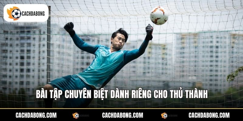 Thủ Môn Khi Bắt Bóng Muốn Không Đau Tay - Kỹ Thuật Chuẩn 4 Bài tập chuyên biệt dành riêng cho thủ thành