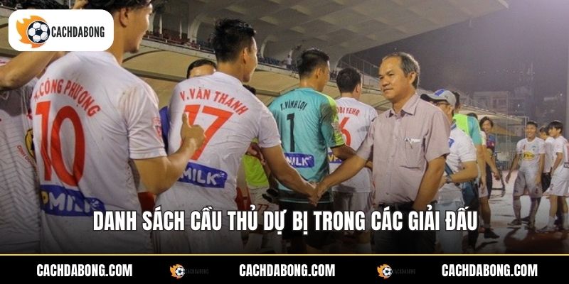 Danh sách cầu thủ dự bị trong các giải đấu