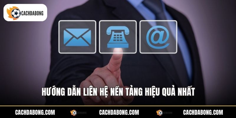 Hướng dẫn liên hệ nền tảng hiệu quả nhất