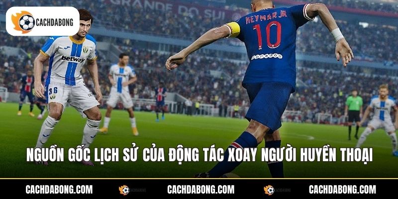 Nguồn gốc lịch sử của động tác xoay người huyền thoại