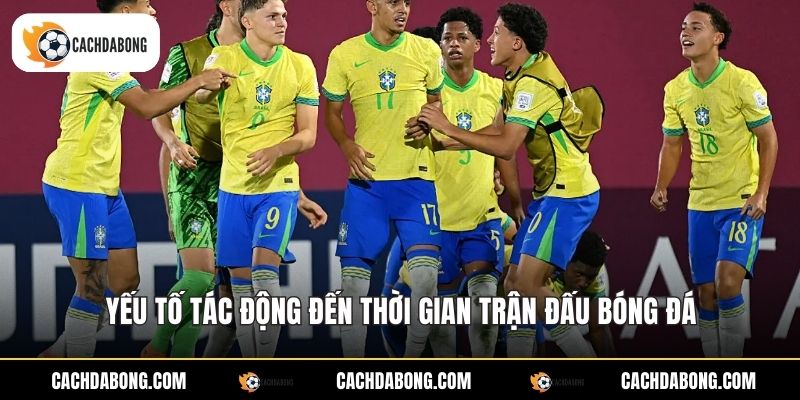 Yếu tố tác động đến thời gian trận đấu bóng đá